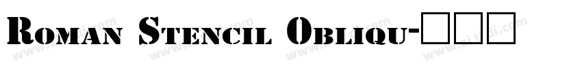 Roman Stencil Obliqu字体转换